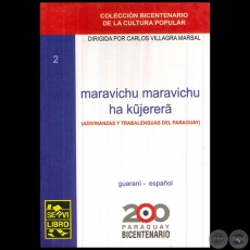 MARAVICHU MARAVICHU HA KUJERERA - TOMO 2 - Dirigida por CARLOS VILLAGRA MARSAL - Ao 2010